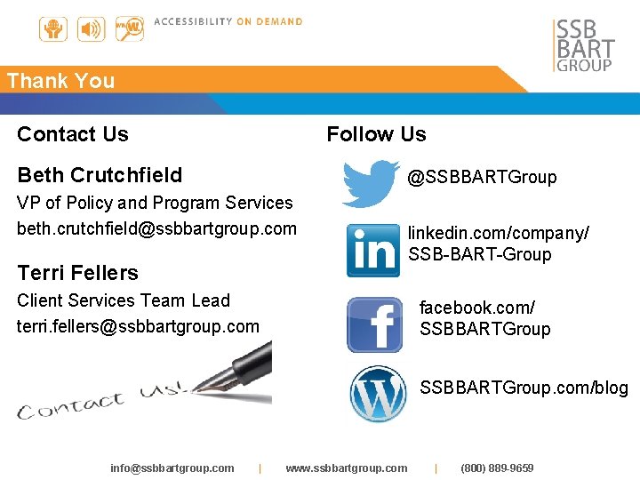 Thank You Contact Us Follow Us Beth Crutchfield @SSBBARTGroup VP of Policy and Program