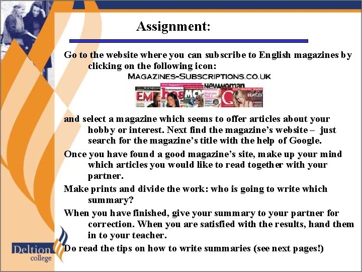 Assignment: Go to the website where you can subscribe to English magazines by clicking