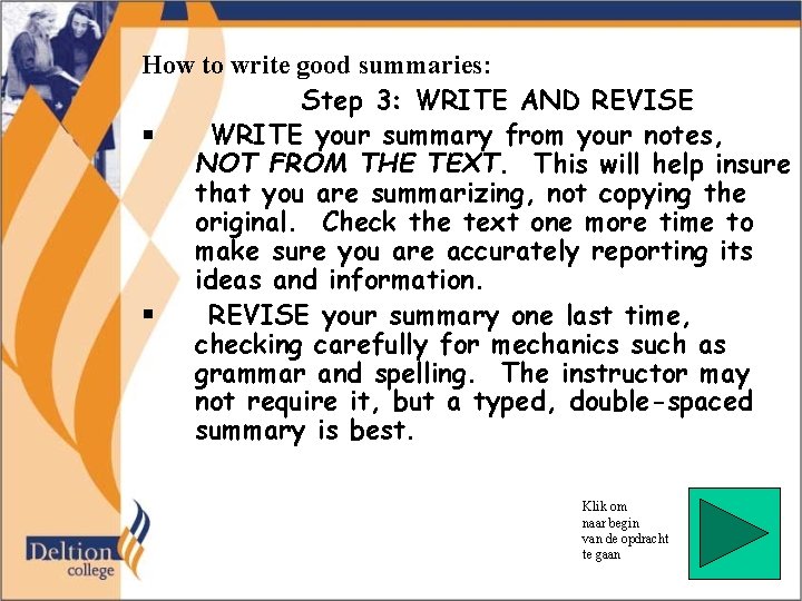 How to write good summaries: Step 3: WRITE AND REVISE § WRITE your summary