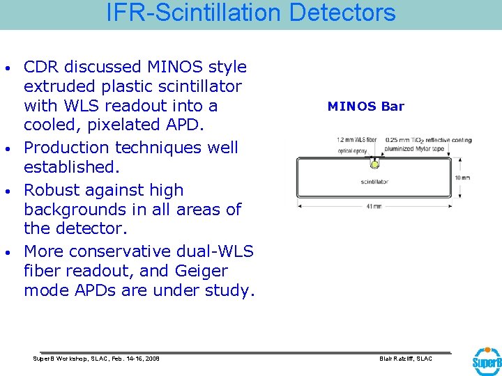 IFR-Scintillation Detectors • • CDR discussed MINOS style extruded plastic scintillator with WLS readout