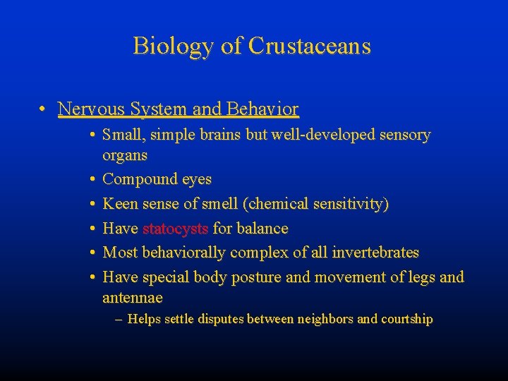 Biology of Crustaceans • Nervous System and Behavior • Small, simple brains but well-developed