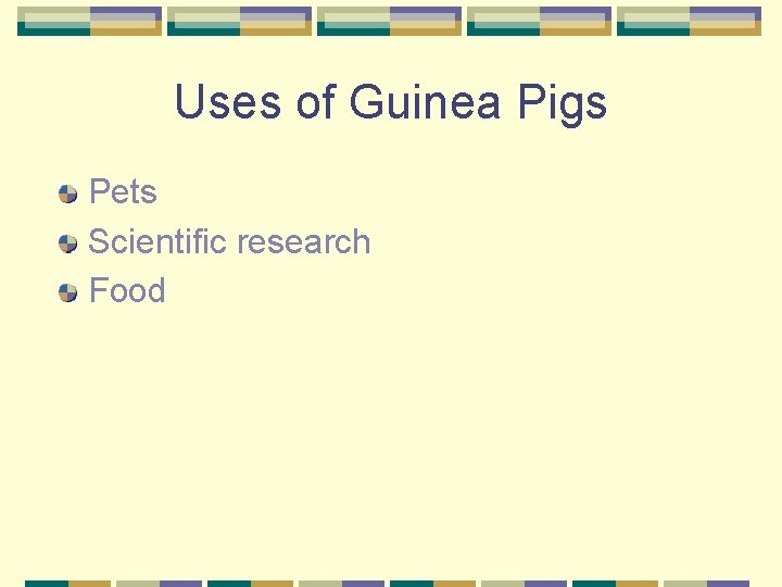 Uses of Guinea Pigs Pets Scientific research Food 