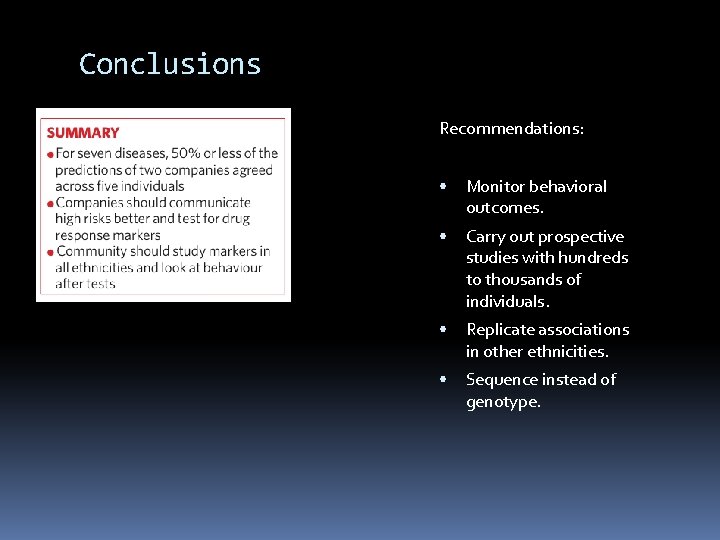 Conclusions Recommendations: • Monitor behavioral outcomes. • Carry out prospective studies with hundreds to Conclusions Recommendations: • Monitor behavioral outcomes. • Carry out prospective studies with hundreds to
