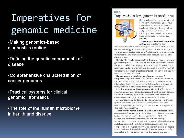 Imperatives for genomic medicine • Making genomics-based diagnostics routine • Defining the genetic components Imperatives for genomic medicine • Making genomics-based diagnostics routine • Defining the genetic components