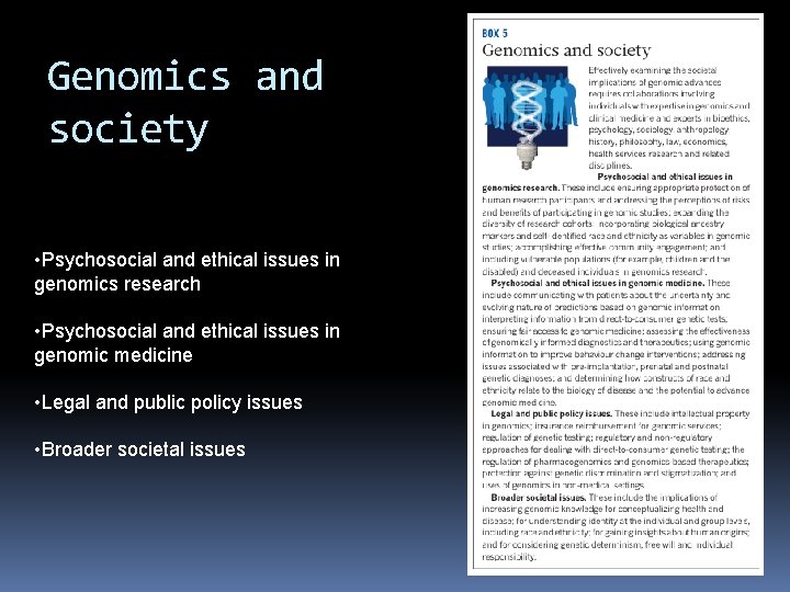 Genomics and society • Psychosocial and ethical issues in genomics research • Psychosocial and Genomics and society • Psychosocial and ethical issues in genomics research • Psychosocial and