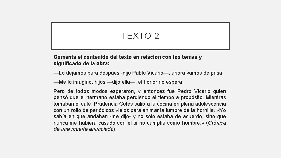 TEXTO 2 Comenta el contenido del texto en relación con los temas y significado