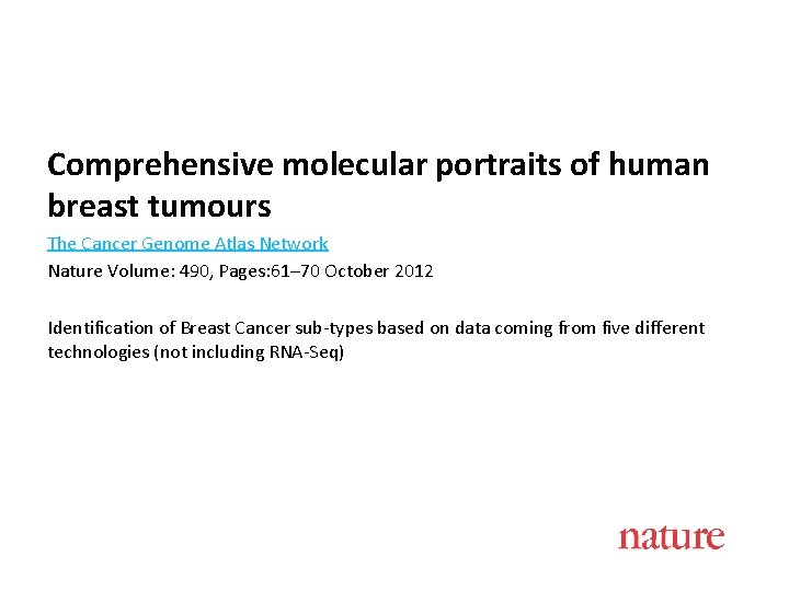 Comprehensive molecular portraits of human breast tumours The Cancer Genome Atlas Network Nature Volume: