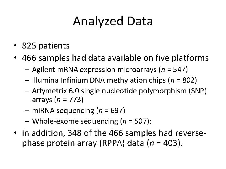 Analyzed Data • 825 patients • 466 samples had data available on five platforms