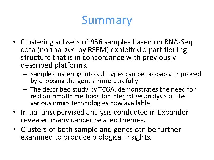 Summary • Clustering subsets of 956 samples based on RNA-Seq data (normalized by RSEM)
