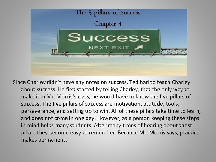 The 5 pillars of Success Chapter 4 Since Charley didn’t have any notes on