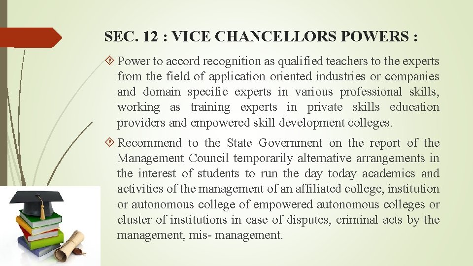 SEC. 12 : VICE CHANCELLORS POWERS : Power to accord recognition as qualified teachers