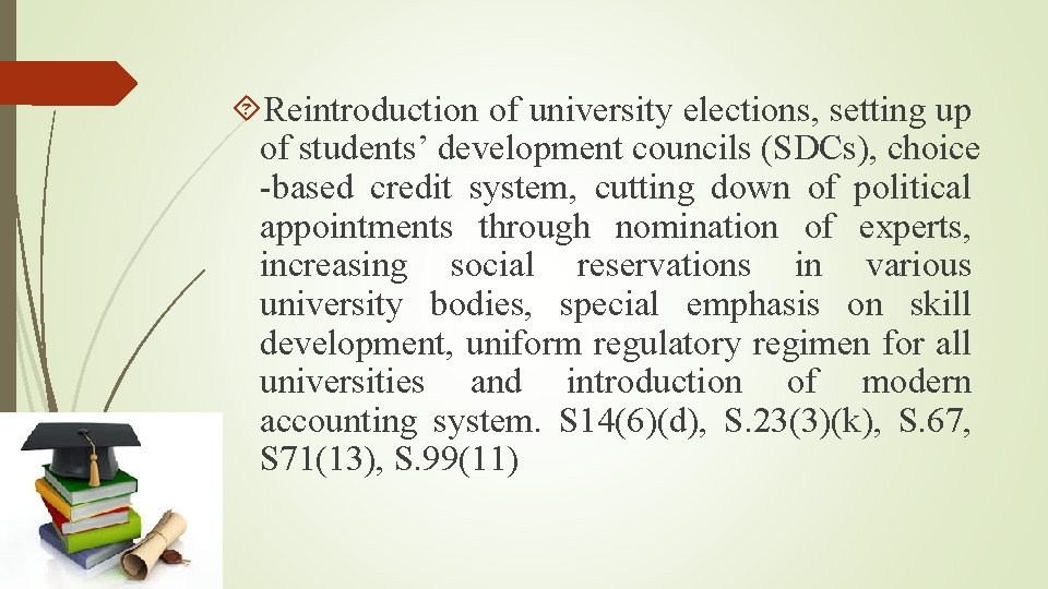  Reintroduction of university elections, setting up of students’ development councils (SDCs), choice -based