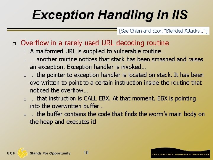 Exception Handling In IIS [See Chien and Szor, “Blended Attacks…”] q Overflow in a