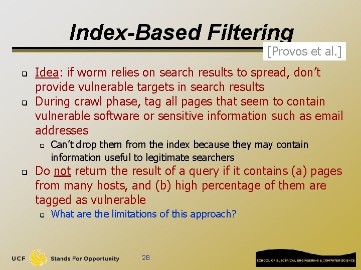 Index-Based Filtering [Provos et al. ] q q Idea: if worm relies on search