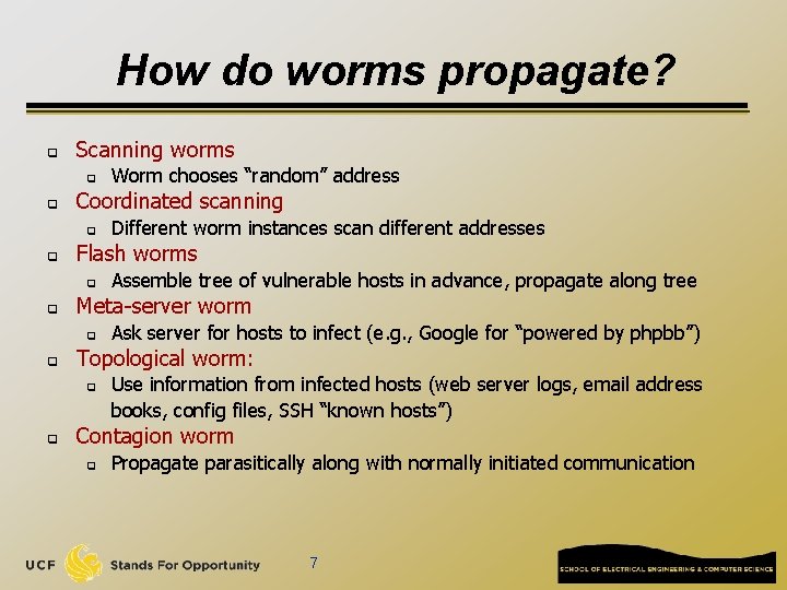 How do worms propagate? q Scanning worms q q Coordinated scanning q q Ask