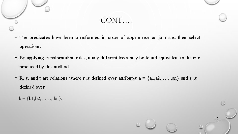 CONT…. • The predicates have been transformed in order of appearance as join and