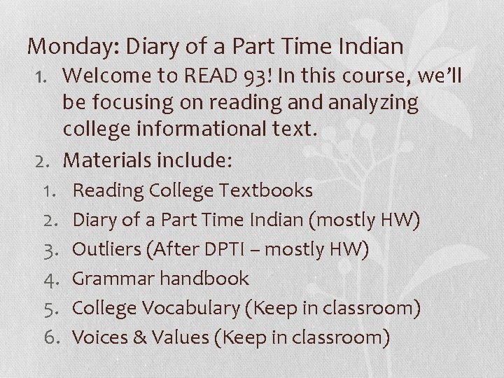 Monday: Diary of a Part Time Indian 1. Welcome to READ 93! In this