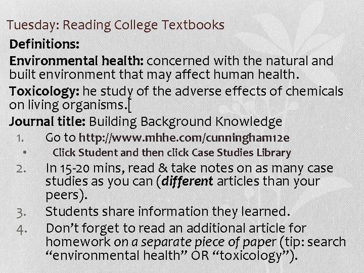 Tuesday: Reading College Textbooks Definitions: Environmental health: concerned with the natural and built environment