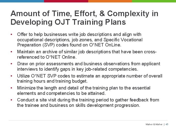 Amount of Time, Effort, & Complexity in Developing OJT Training Plans • • •