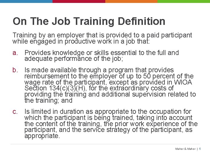 On The Job Training Definition Training by an employer that is provided to a