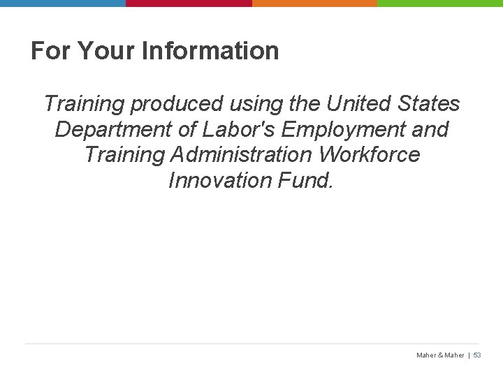 For Your Information Training produced using the United States Department of Labor's Employment and