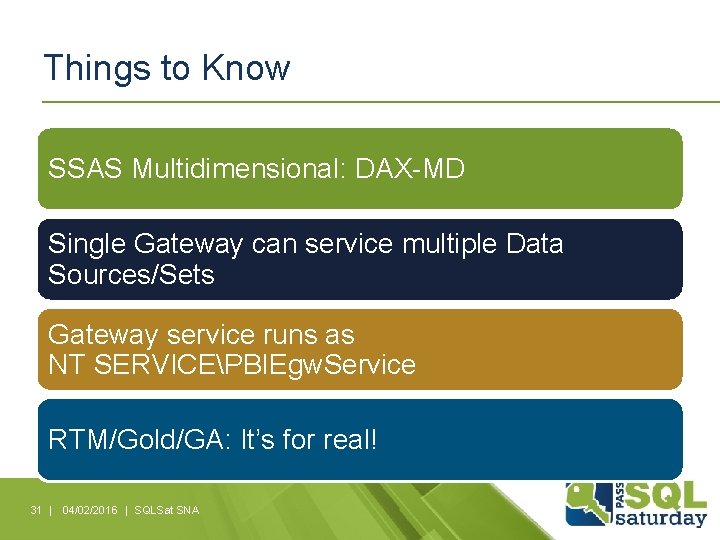 Things to Know SSAS Multidimensional: DAX-MD Single Gateway can service multiple Data Sources/Sets Gateway