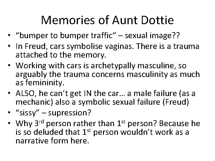Memories of Aunt Dottie • “bumper to bumper traffic” – sexual image? ? •