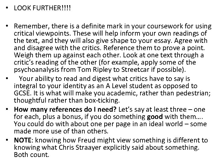  • LOOK FURTHER!!!! • Remember, there is a definite mark in your coursework