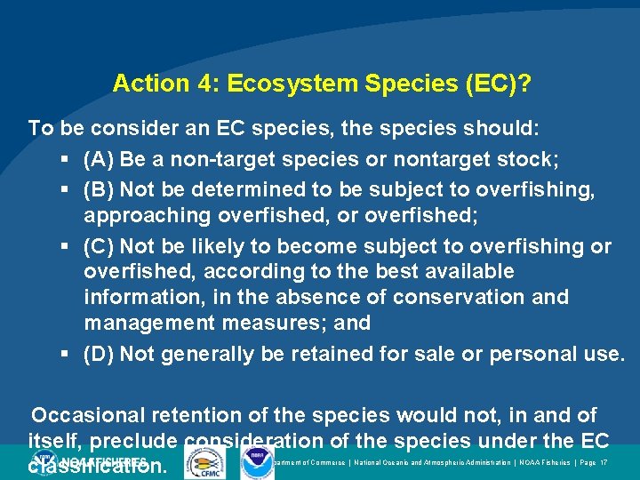 Action 4: Ecosystem Species (EC)? To be consider an EC species, the species should: