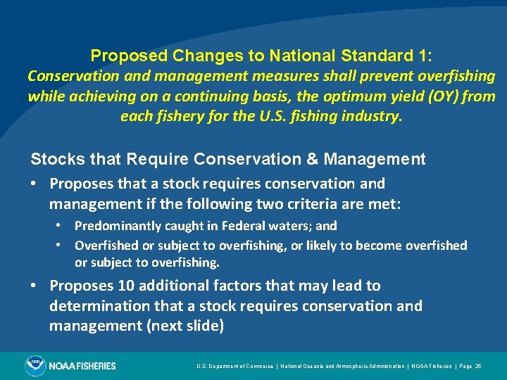 Proposed Changes to National Standard 1: Conservation and management measures shall prevent overfishing while