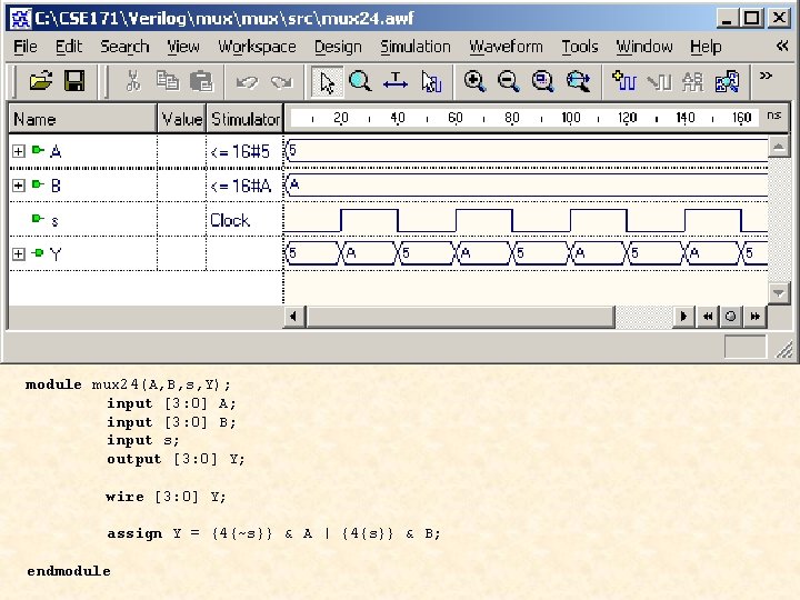 module mux 24(A, B, s, Y); input [3: 0] A; input [3: 0] B;