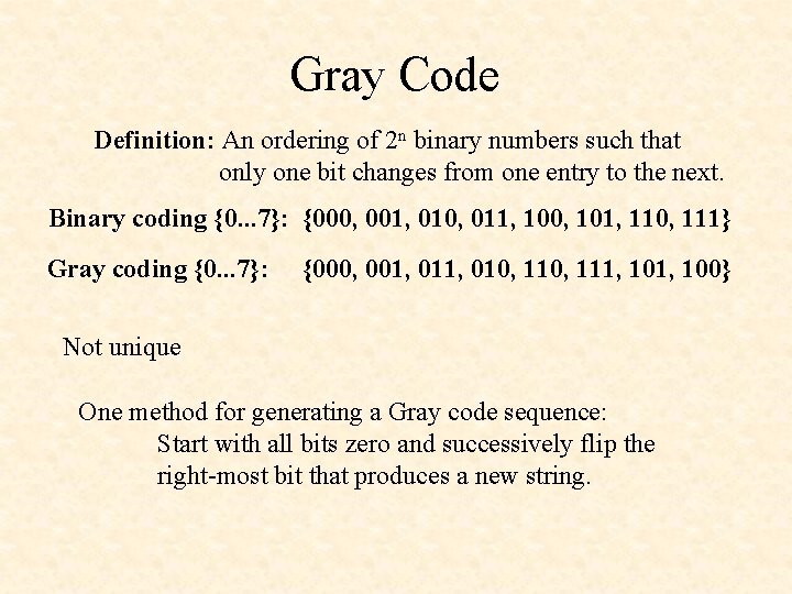 Gray Code Definition: An ordering of 2 n binary numbers such that only one Gray Code Definition: An ordering of 2 n binary numbers such that only one