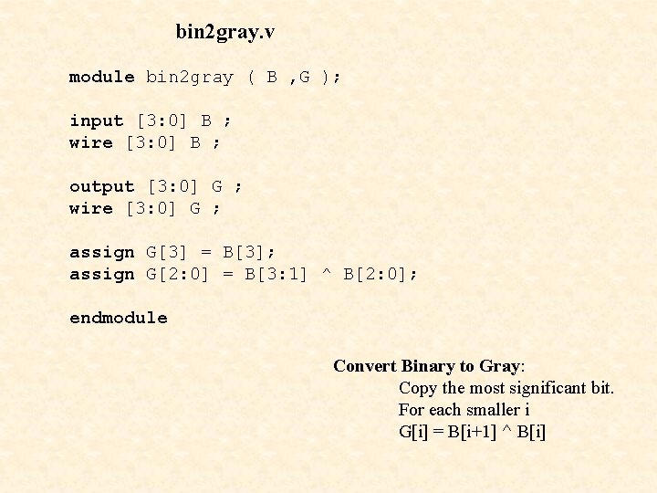 bin 2 gray. v module bin 2 gray ( B , G ); input bin 2 gray. v module bin 2 gray ( B , G ); input