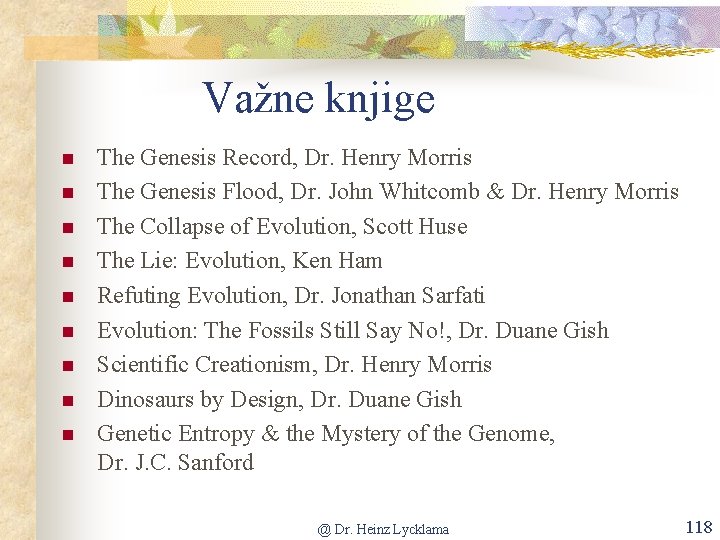 Važne knjige n n n n n The Genesis Record, Dr. Henry Morris The