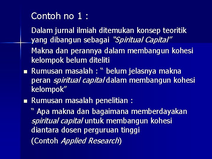 Contoh no 1 : n n Dalam jurnal ilmiah ditemukan konsep teoritik yang dibangun