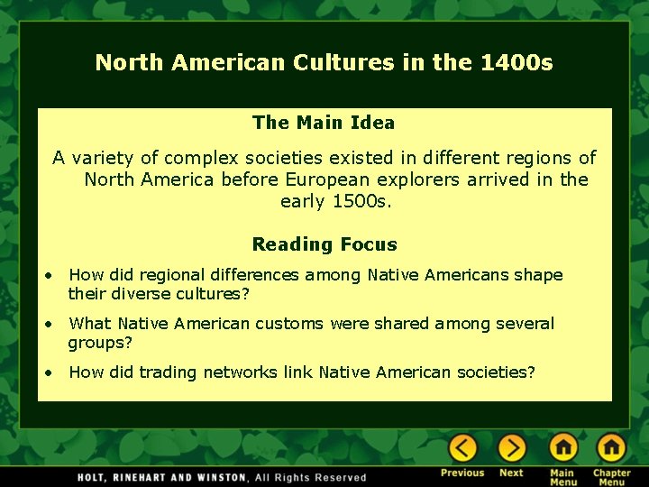 North American Cultures in the 1400 s The Main Idea A variety of complex