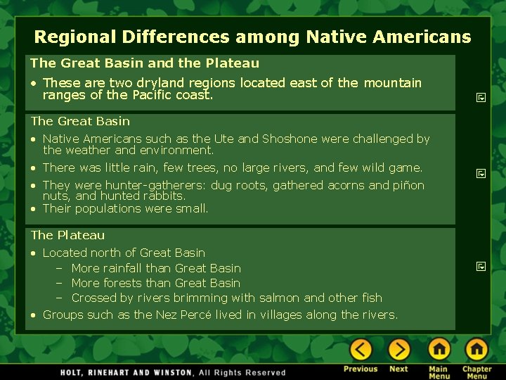 Regional Differences among Native Americans The Great Basin and the Plateau • These are