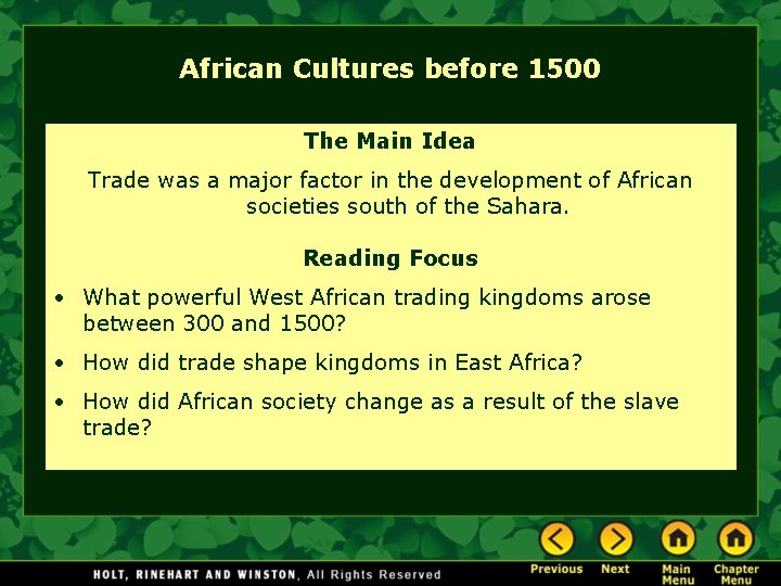 African Cultures before 1500 The Main Idea Trade was a major factor in the
