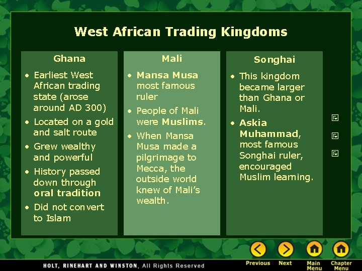West African Trading Kingdoms Ghana • Earliest West African trading state (arose around AD