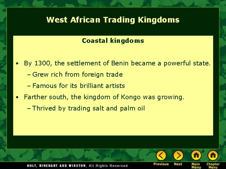 West African Trading Kingdoms Coastal kingdoms • By 1300, the settlement of Benin became