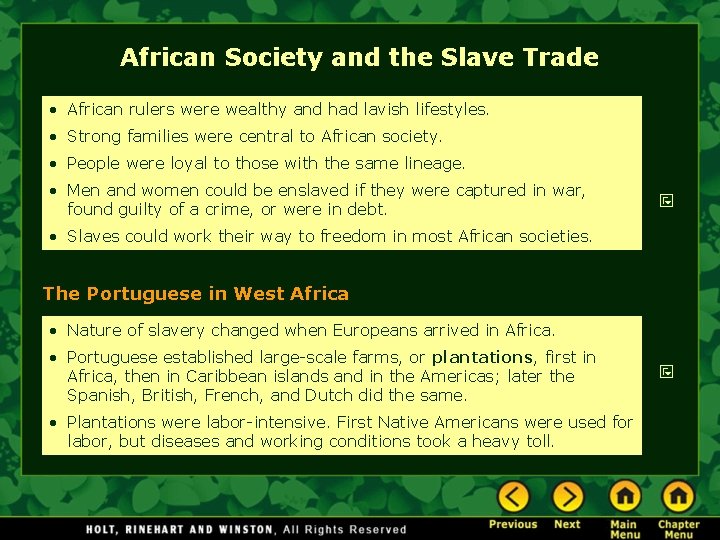 African Society and the Slave Trade • African rulers were wealthy and had lavish