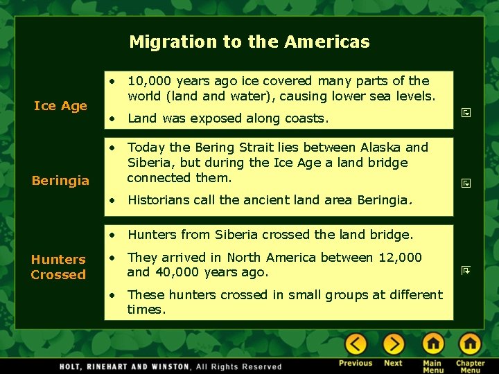 Migration to the Americas Ice Age Beringia • 10, 000 years ago ice covered