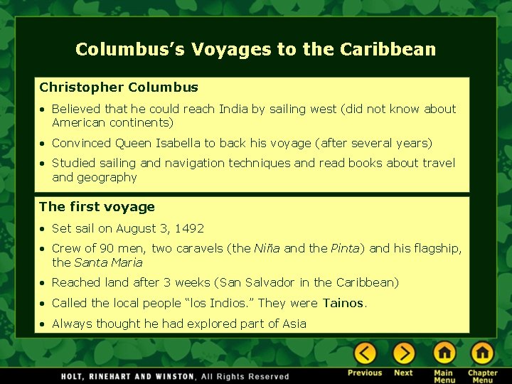 Columbus’s Voyages to the Caribbean Christopher Columbus • Believed that he could reach India