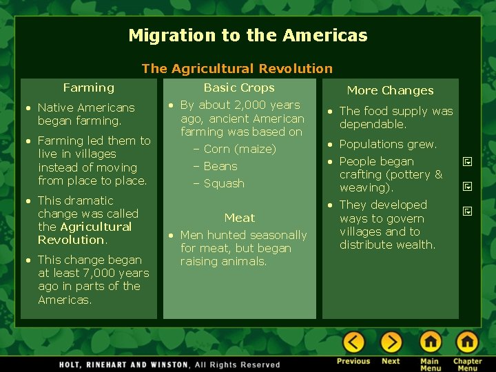 Migration to the Americas The Agricultural Revolution Farming • Native Americans began farming. •