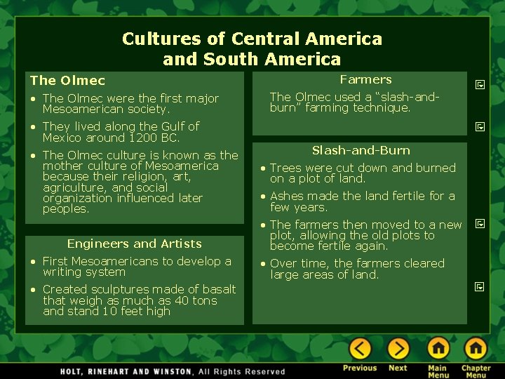 Cultures of Central America and South America The Olmec • The Olmec were the