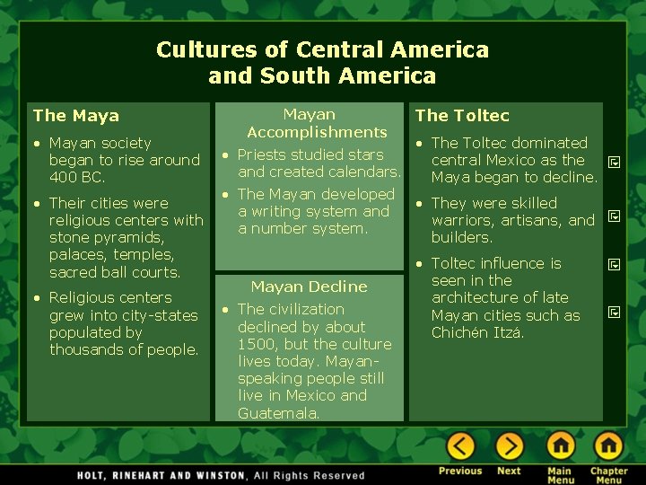 Cultures of Central America and South America The Maya • Mayan society began to