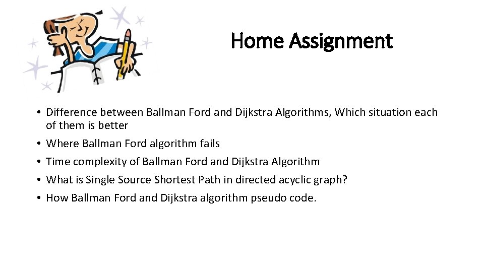 Home Assignment • Difference between Ballman Ford and Dijkstra Algorithms, Which situation each of Home Assignment • Difference between Ballman Ford and Dijkstra Algorithms, Which situation each of
