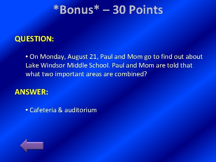 *Bonus* – 30 Points QUESTION: • On Monday, August 21, Paul and Mom go
