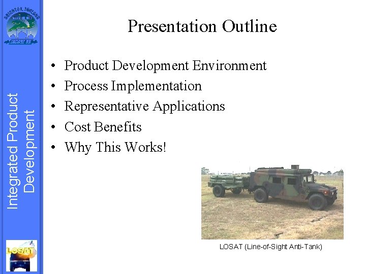 Integrated Product Development Presentation Outline • • • Product Development Environment Process Implementation Representative