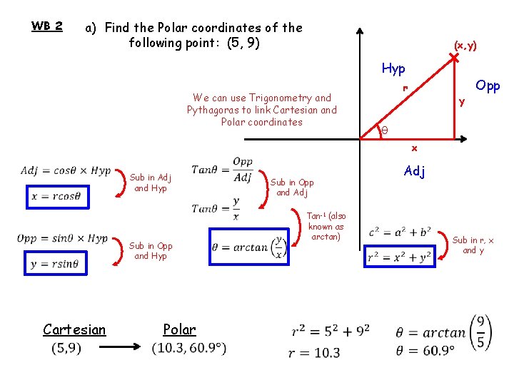 WB 2 a) Find the Polar coordinates of the following point: (5, 9) (x,
